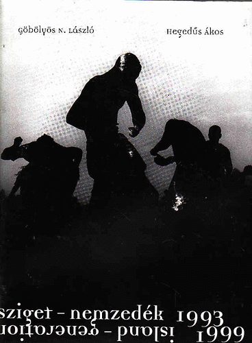 Gblys N.L.-Hegeds . - Sziget-nemzedk 1993-1999