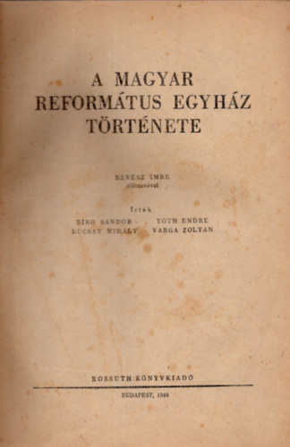 Br-Bucsay-Tth-Varga - A magyar reformtus egyhz trtnete