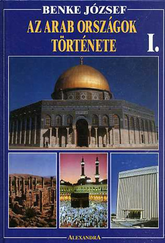 Benke J�zsef - Az arab orsz�gok t�rt�nete I.