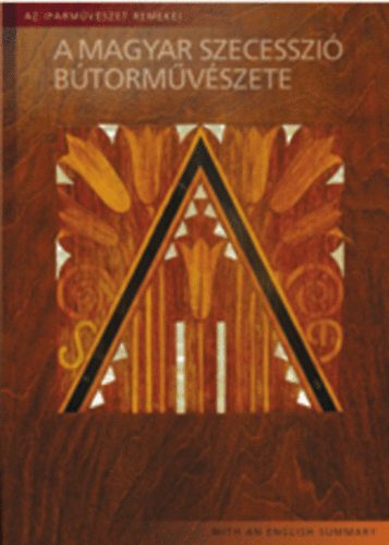 Somogyi Zsolt - A magyar szecesszió bútorművészete