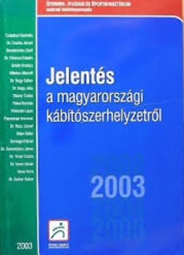 Ritter Ildik (szerk.) - Jelents a magyarorszgi kbtszerhelyzetrl - 2003