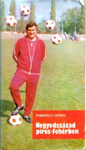 Pongr�cz Gy�rgy - Negyedsz�zad piros-feh�rben