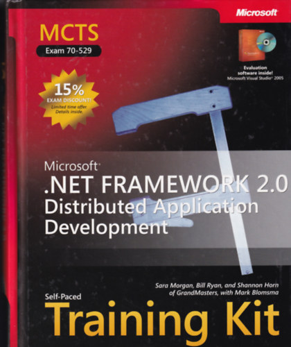 Sara Morgan, Bill Ryan, Mark Blomsma - Microsoft .NET Framework 2.0 Distributed Application Development - Training Kit