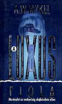 A.W. Mykel - A luxus-fiola