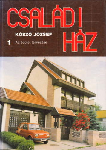 Ksz Jzsef - Csaldi hz 1.: Az plet tervezse
