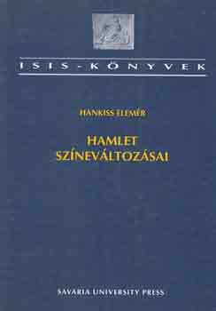Hankiss Elemér - Hamlet színelváltozásai