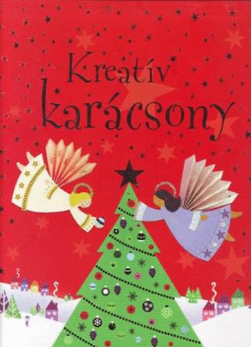 Fiona Watt; Rebecca Gilpin - Kreatv Karcsony