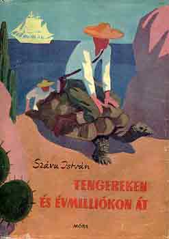 Sz�va Istv�n - Tengereken �s �vmilli�kon �t