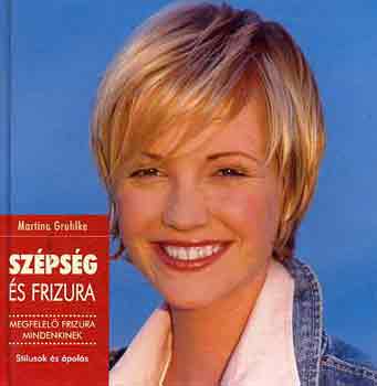 Martina Gruhke - Szpsg s frizura (Stlusok s polsi tletek)