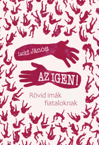Lackfi Jnos - Az igen!