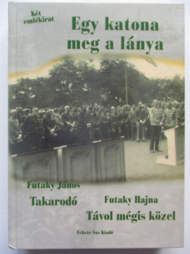 Futaky Hajna Futaky Jnos - Egy katona meg a lnya