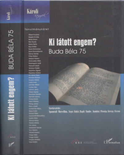 Spannraft Marcellina, Sepsi Enik, Bagdy Emke, Komlsi Piroska, Grezsa Ferenc - Ki ltott engem?-  Buda Bla 75