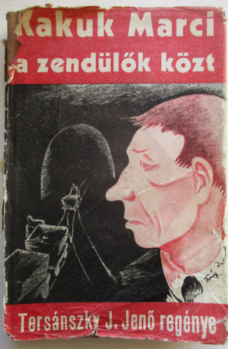 Ters�nszky J�zsi Jen� - Kakuk Marci a zend�l�k k�zt