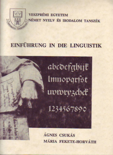 gnes Csuks, Mria Fekete-Horvth - Einfhrung in die Linguistik