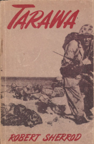 R. Sherrod - Tarawa - egy csata trtnete