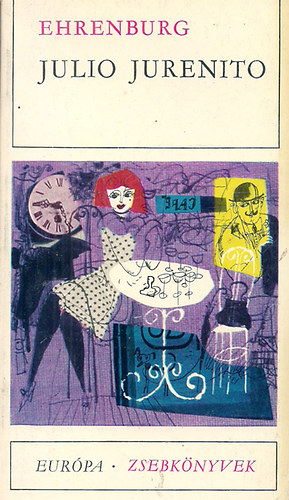 Ilja Ehrenburg - Julio Jurenito