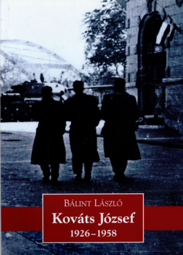 Blint Lszl - Kovts Jzsef, 1926-1958