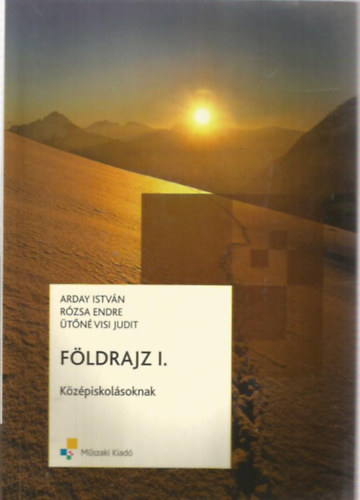 �t�n� Visi Judit, Arday Istv�n, R�zsa Endre - F�ldrajz I. k�z�piskol�knak