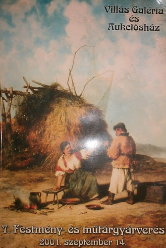 Villsn Bagdi Ilona (szerk.) - Vills Galria s Aukcishz 7. Festmny- s mtrgyrvers