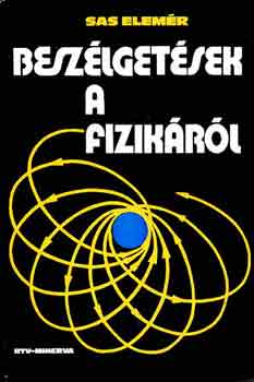 Sas Elem�r - Besz�lget�s a fizik�r�l