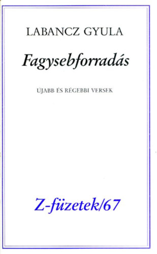 Labancz Gyula - Fagysebforradás