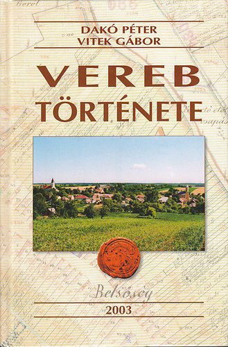 Vitek G�bor; Dak� P�ter - Vereb t�rt�nete (T�rk�pmell�klettel)