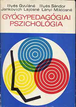 Illy�s Gyul�n�-Illy�s S�ndor - Gy�gypedag�giai pszichol�gia