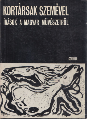 Perneczky Gza (vlogatta) - Kortrsak szemvel - rsok a magyar mvszetrl 1896-1945