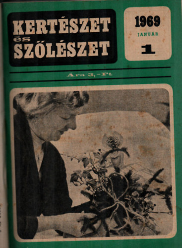 Dr. Fey�r Piroska - Kert�szet �s sz�l�szet 1969. teljes �vfolyam, - egybek�tve. (teljes)