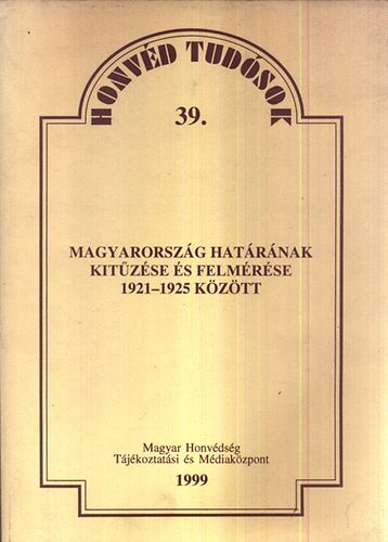 Suba Jnos dr. - Magyarorszg hatrnak kitzse s felmrse 1921-1925 kztt