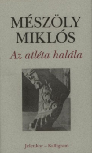 Mészöly Miklós - Az atléta halála