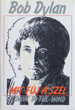 Bob Dylan - Mit fj a szl / Blowin'in the wind