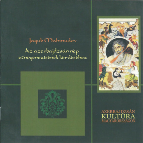 Jagub Mahmudov - Az azerbajdzsán nép etnogenézisének kérdéséhez