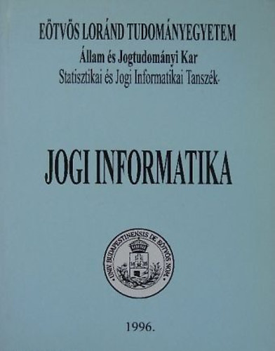 Kovacsicsné Nagy Katalin (szerk.) - Jogi informatika