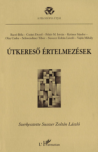 Susszer Zoltn Lszl (szerk.) - tkeres rtelmezsek