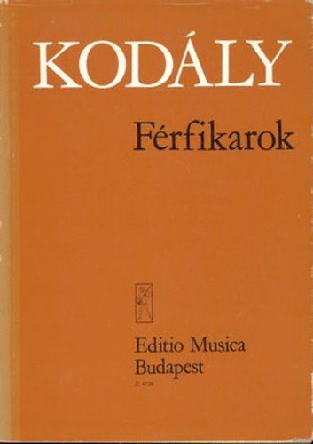 Zolt�n Kod�ly - F�rfikarok