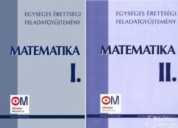 Hortobgyi-Marosvri-Plmay-Psfai-Sipos-Vancs - Egysges rettsgi feladatgyjtemny - Matematika I-II.