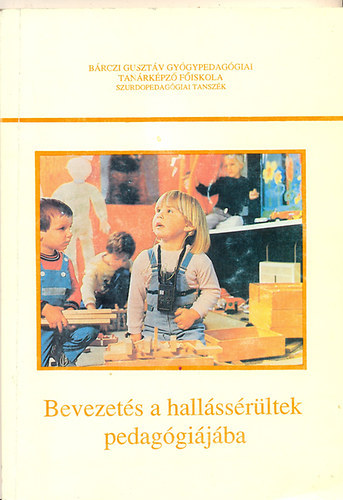Csnyi Yvonne (szerk.) - Bevezets a hallssrltek pedaggijba