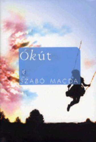 Szabó Magda - Ókút