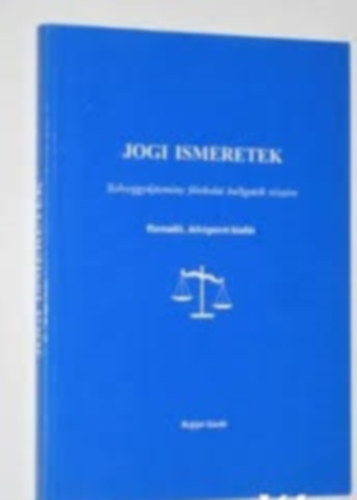 Dr. D�nos Val�r - Dr. Lakatos J�nos - Dr. S�ti K�lm�n - Jogi ismeretek. Sz�veggy�jtem�ny f�sikolai hallgat�k r�sz�re