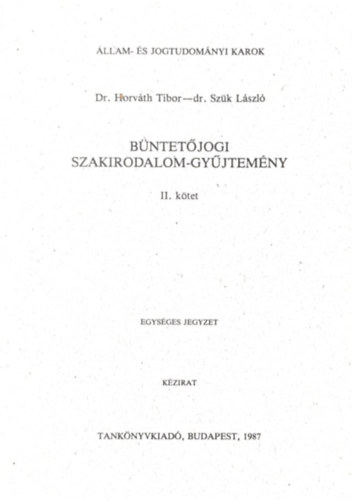 Dr. Horvth Tibor, Dr. Szk Lszl - Bntetjogi szakirodalom-gyjtemny II. ktet