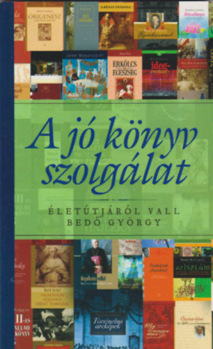 M. Tóth Katalin (szerk.) - A jó könyv szolgálat - Életútjáról vall Bedő György, a Kairosz Kiadó vezetője