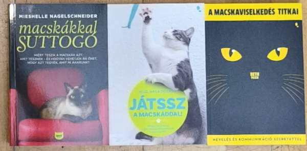 Mieshelle Nagelschneider, Mikel Maria Delgado, Beth Pasek - 3db könyv a macskák szerelmeseinek - Macskákkal suttogó, Játssz a macskáddal!, A macskaviselkedés titkai