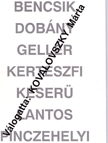 Kovalovszky Mrta (vl.) - Bencsik Dobny Gellr Kertszfi Keser Lantos Pinczehelyi