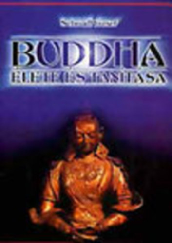 Schmidt J�zsef - Buddha �lete �s tan�t�sa