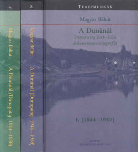 Magyar Blint (szerk.) - A Dunnl I-II. (CD mellklettel)- Dunapataj 1944-1958. (Dokumentumszociogrfia)