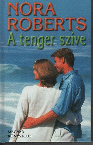 J. D. Robb (Nora Roberts) - A tenger szve