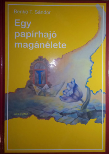 Benk T. Sndor - Egy paprhaj magnlete