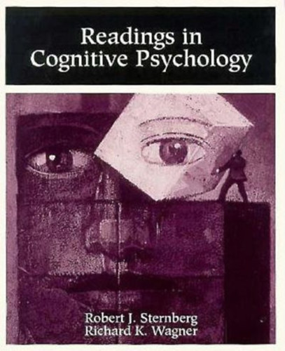 Robert J. Sternberg, Richard K. Wagner - Readings in Cognitive Psychology