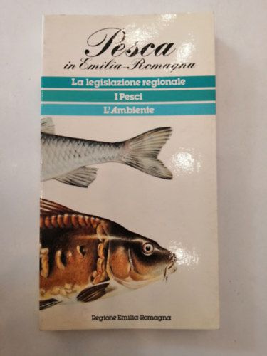 Pesca in Emilia-Romagna (La legislazione/I Pesci/L'Ambiente)